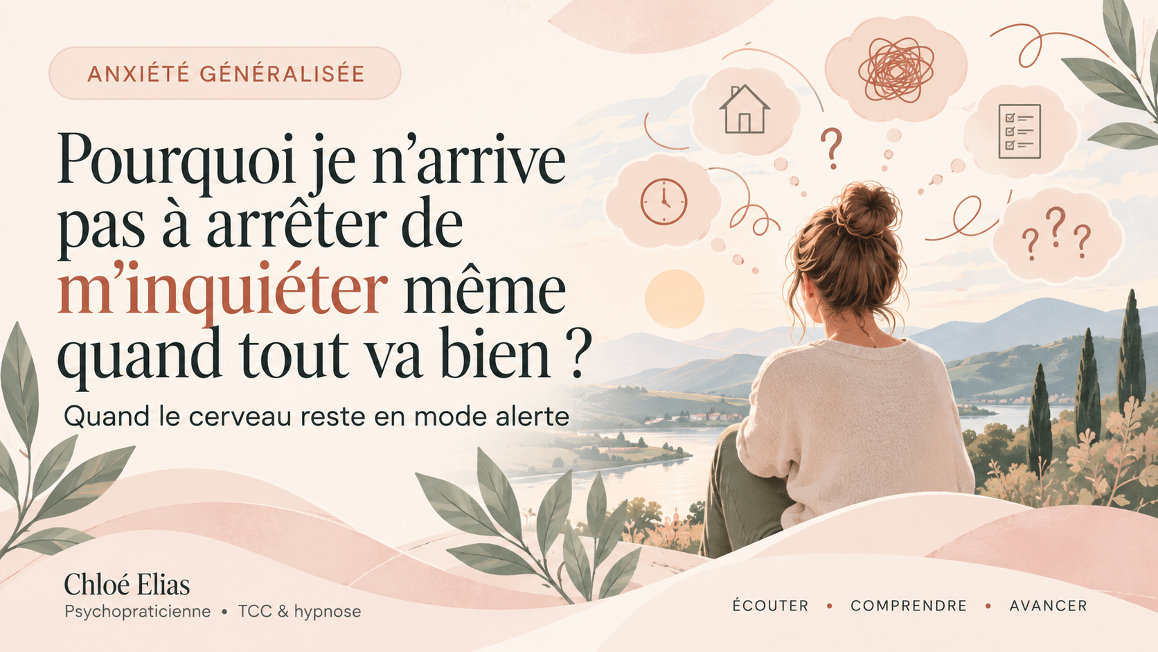 Comment distinguer une inquiétude utile d’une rumination anxieuse ?