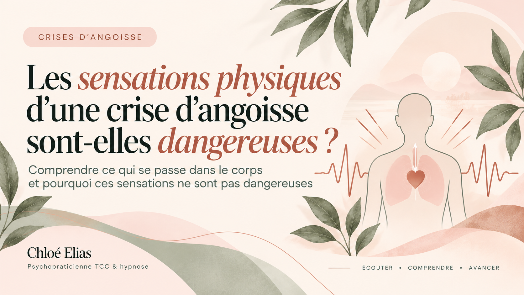 Les sensations physiques d’une crise d’angoisse sont-elles dangereuses ?