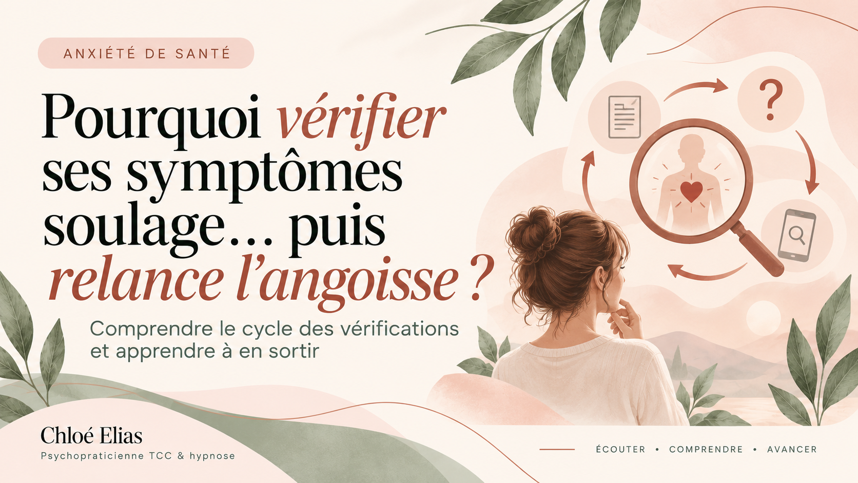 Pourquoi vérifier ses symptômes soulage… puis relance l’angoisse ?